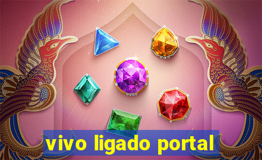 vivo ligado portal